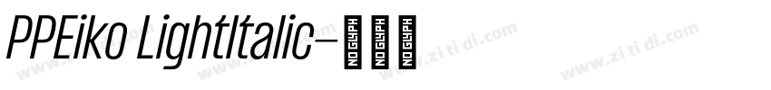 PPEiko LightItalic字体转换